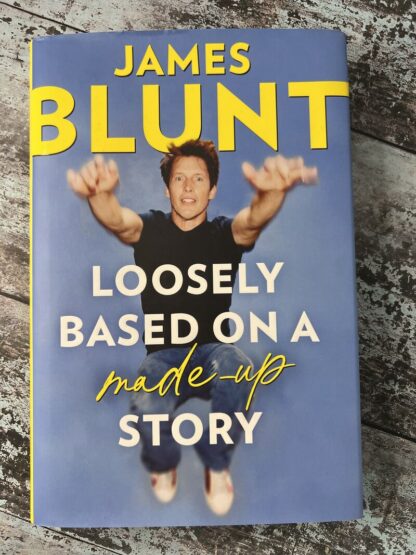 An image of the book Loosely Based on a Made Up Story by James Blunt