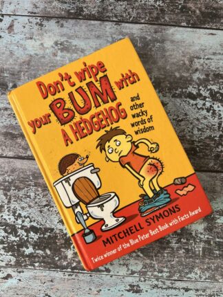 An image of the book Don't Wipe Your Bum with a Hedgehog by Mitchell Symons