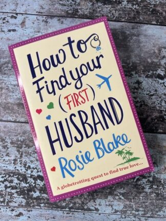 An image of the book How to find your (first) husband by Rosie Blake