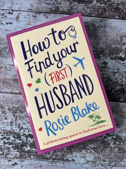 An image of the book How to find your (first) husband by Rosie Blake