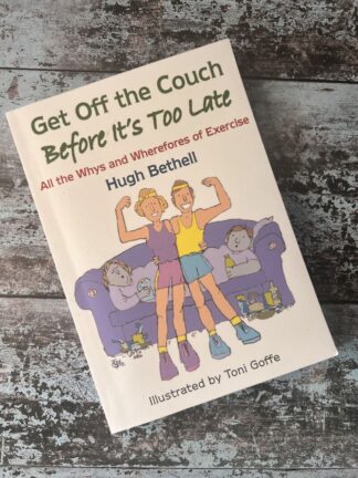 An image of the book Get off the Couch before it's too late by Hugh Bethell