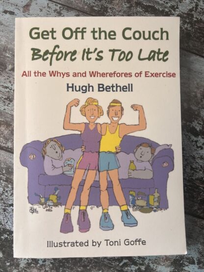 An image of the book Get off the Couch before it's too late by Hugh Bethell