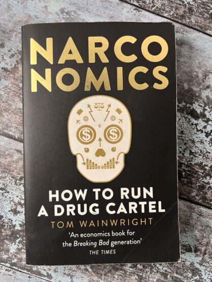 A image of the book Narconomics: How to Run a Drug Cartel by Tom Wainwright