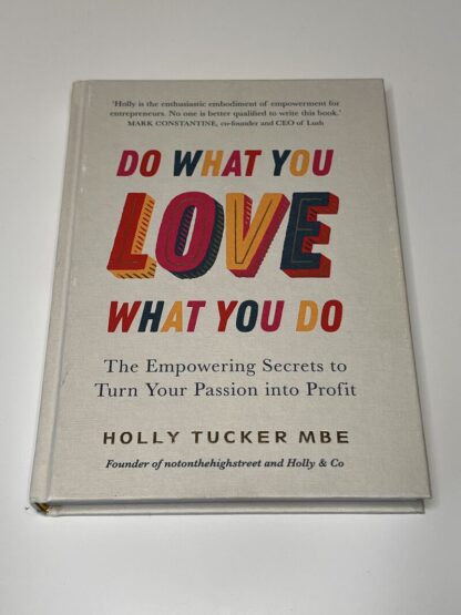 An image of the book Do What you Love by Holly Tucker