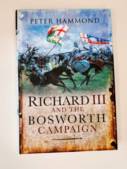 An image of the book Richard III and the Bosworth Campaign by Peter Hammond