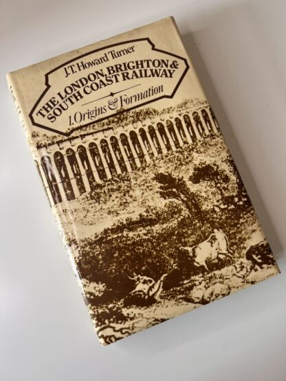 An image of the book The London, Brighton and South Coast Railway by J T Howard Turner