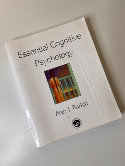 An image of the book Essential Cognitive Psychology by Alan J Parkin