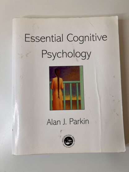 An image of the book Essential Cognitive Psychology by Alan J Parkin