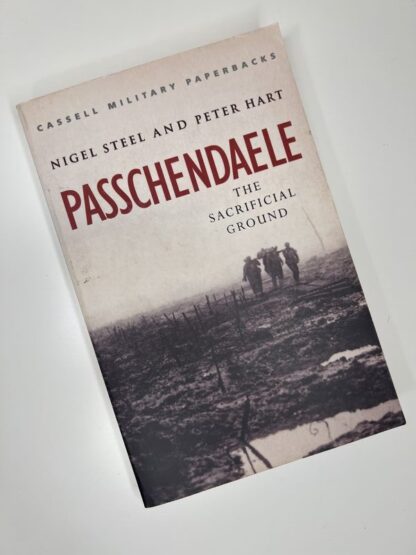 An image of the book Passchendaele: The Sacrificial Ground by Nigel Steel and Peter Hart