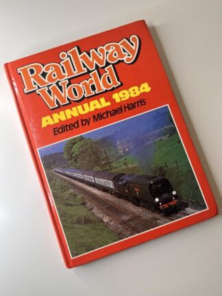 An image of the book Railway World: Annual 1984 edited by Michael Harris